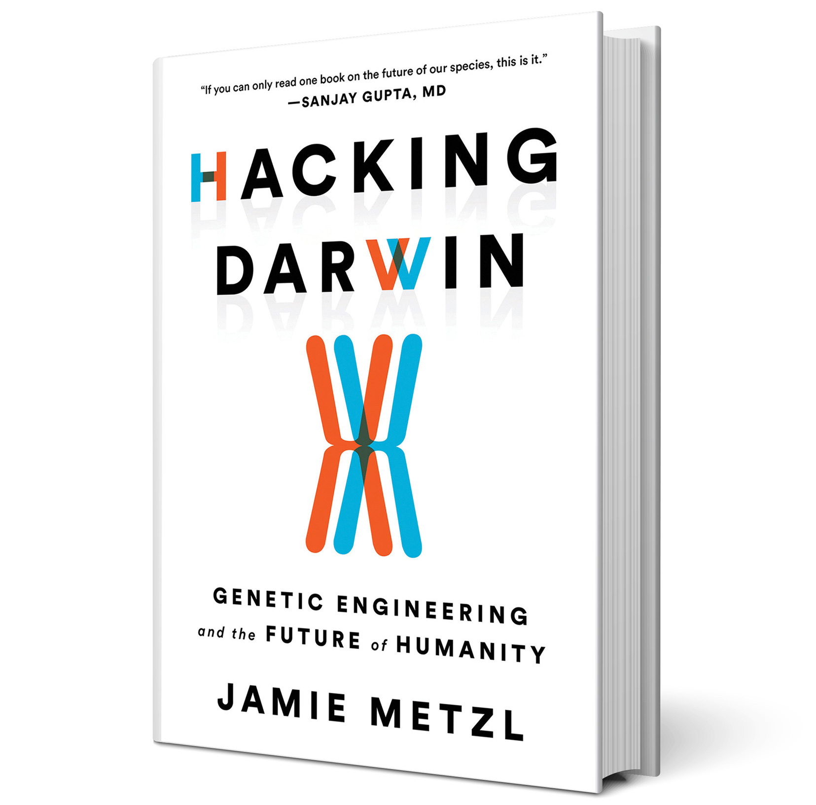 Hacking Darwin Genetic Engineering And The Future Of Humanity