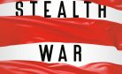 &#8216;Stealth War&#8217;: How the US Can Counter China&#8217;s Takeover Attempts
